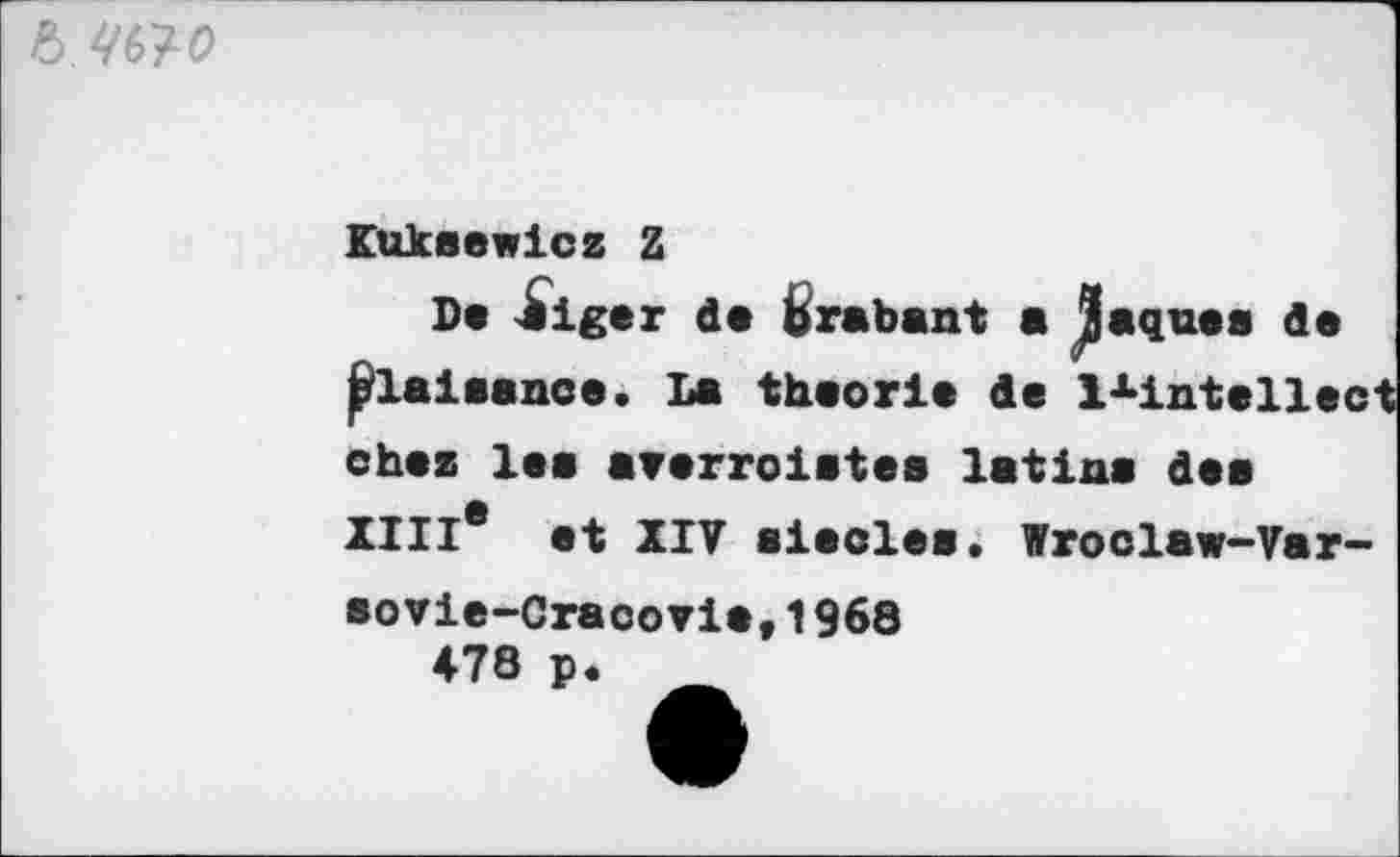 ﻿
Kuksewicz Z
chez les •▼•rroiztes latine des XIIIe et XIV siècles. Wroclaw-Var-
sovie-Cracovie,1968 478 p.